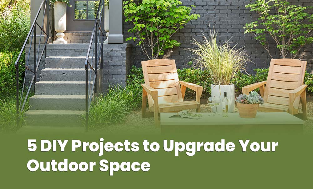 Diy Outdoor Projects to Upgrade Your Space